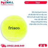 Đồ chơi Frisco Fetch Squeaky Tennis Balls - Hỗ trợ vận động và luyện tập Petmall