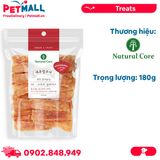 Treats Natural Core Soft Chicken Slice 02 - 180g - Thịt gà sấy mềm Petmall