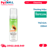 Tắm khô chó TropiClean Waterless Papaya 220ml - Hương đủ ngọt Petmall