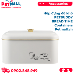 Hộp đựng đồ khô PETBUDDY BREAD TIME Containers R31xS23xC17cm - Thép sơn tĩnh điện trắng Petmall