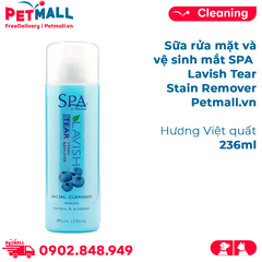 Sữa rửa mặt và vệ sinh mắt SPA Lavish Tear Stain Remover 236ml - Hương việt quất Petmall