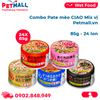  Combo Pate mèo CIAO 85g Mix vị  - 24 lon Petmall 2022 