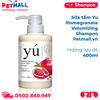  Sữa tắm Yú Pomegranate Volumizing Shampoo 400ml - Hương lựu đỏ Petmall 