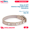  Vòng cổ AFP Glamour Dog Pearl Collar Size XS 17-21cm - Màu nhũ vàng Petmall 