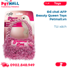  Đồ chơi AFP Beauty Queen - Túi xách Petmall 