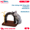  Cào móng chải lông mèo CattyMan - 30x35x30cm Petmall 