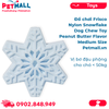  Đồ chơi Frisco Nylon Snowflake Dog Chew Toy Peanut Butter Flavor Medium Size - Vị bơ đậu phộng, cho chó < 50kg Petmall 