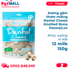 Xương gặm thơm miệng Dental Chews Knotted Bone 150g - 12 milk - Khúc xương vị sữa Petmall