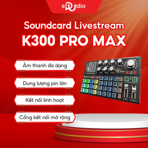 Sound card K300 PRO MAX - Sound card livestream có hiệu ứng