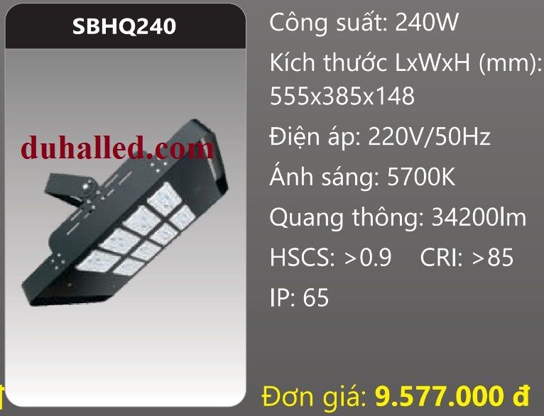  ĐÈN PHA LED BẢNG DUHAL 240W SBHQ240 / SBHQ 240 