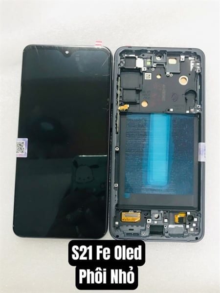 Màn Hình Samsung S21Fe 2ic Khung/ oled Phôi Nhỏ