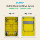  Xe đẩy hàng sàn nhựa SUMIKA T350, tải trọng 350kg 