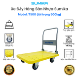  Xe đẩy hàng sàn nhựa SUMIKA T500, tải trọng 500kg 