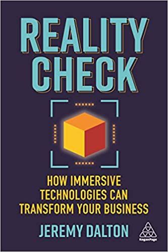 Reality Check (How Immersive Technologies Can Transform Your Business)