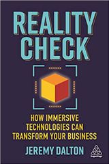 Reality Check (How Immersive Technologies Can Transform Your Business)