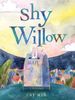 Shy willow (Tạm dịch Cây liễu nhút nhát)