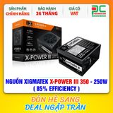  NGUỒN XIGMATEK X-POWER III 350 - 250W ( 85% EFFICIENCY - EN45952 ) 