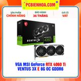  VGA MSI GeForce RTX 4060 Ti VENTUS 3X E 8G OC GDDR6 