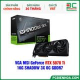  VGA MSI GeForce RTX 5070 Ti 16G SHADOW 3X OC GDDR7 