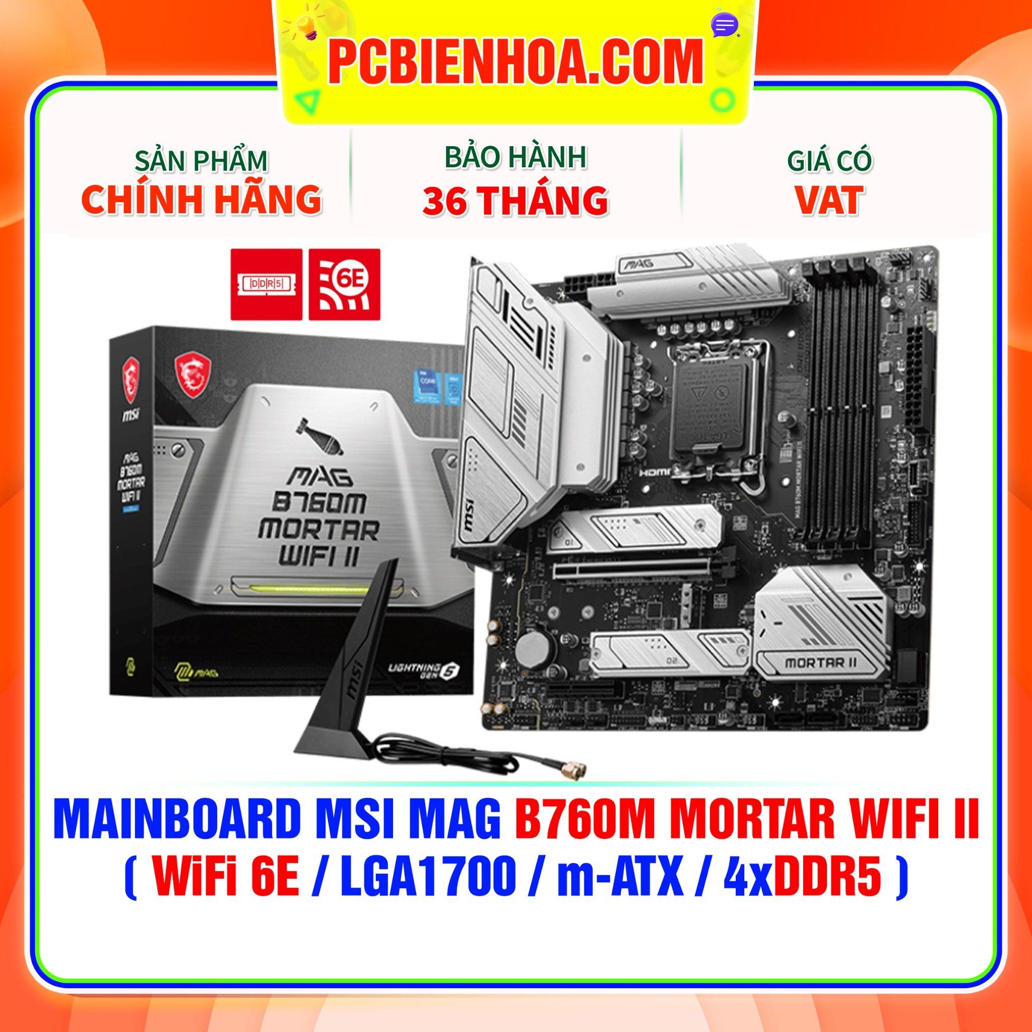  DDR5 - MAINBOARD MSI MAG B760M MORTAR WIFI II ( WiFi 6E / LGA1700 / m-ATX / 4xDDR5 ) 