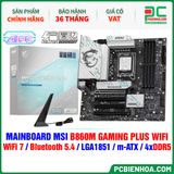  DDR5 - MAINBOARD MSI B860M GAMING PLUS WIFI ( WiFi 7 / Bluetooth 5.4 / LGA1851 / m-ATX / 4xDDR5 ) 