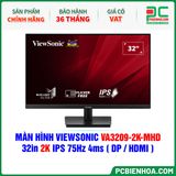  MÀN HÌNH VIEWSONIC VA3209-2K-MHD - 32in 2K IPS 75Hz 4ms ( DP / HDMI ) 