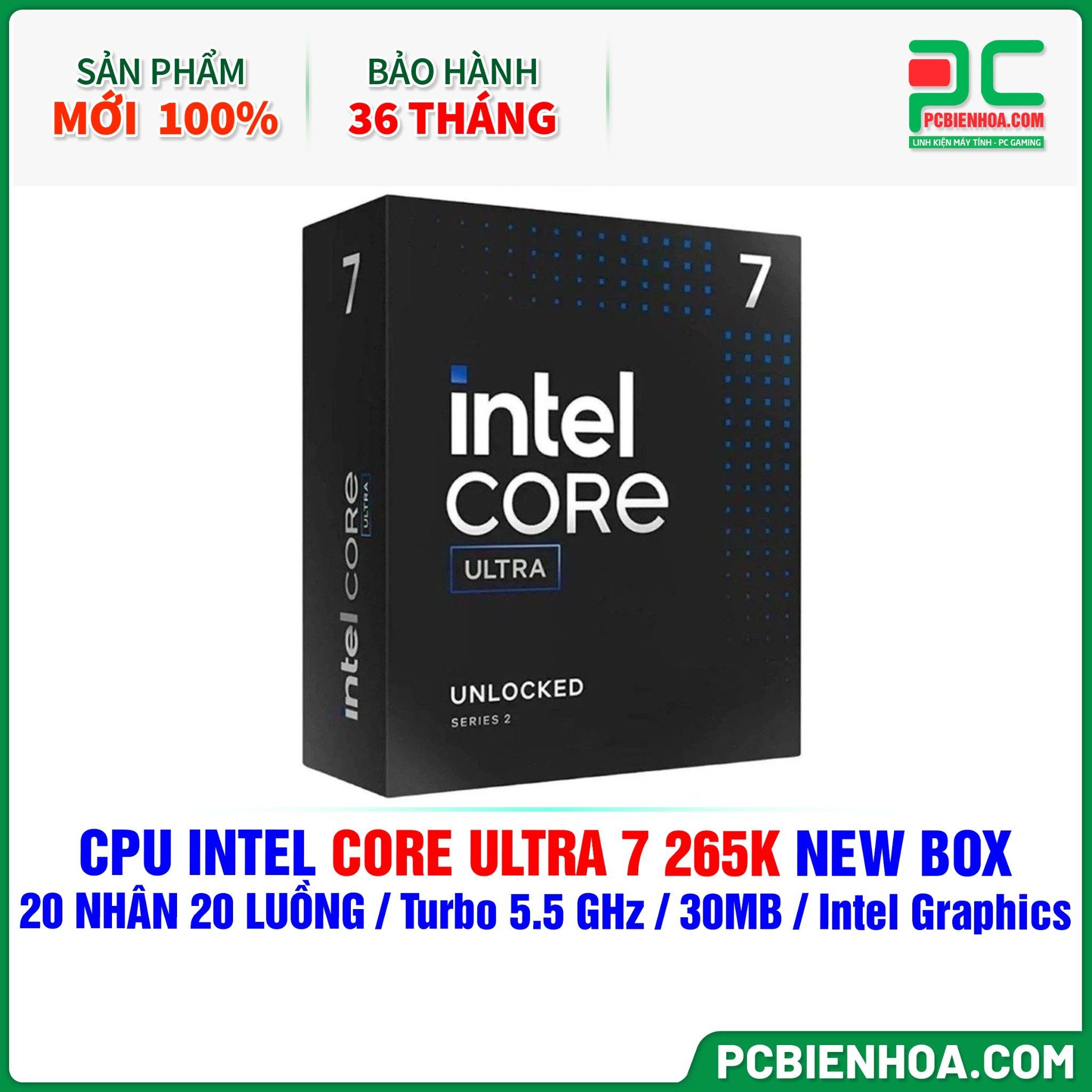  CPU Intel Core Ultra 7 265K NEW BOX ( 20 NHÂN 20 LUỒNG / Turbo 5.5 GHz / 30MB / Intel Graphics ) 