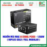  NGUỒN MSI MAG A1250GL PCIE5 - 1250W ( 80PLUS GOLD / FULL MODULAR ) 