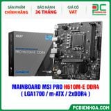  MAINBOARD MSI PRO H610M-E DDR4 ( LGA1700 / m-ATX / 2xDDR4 ) 