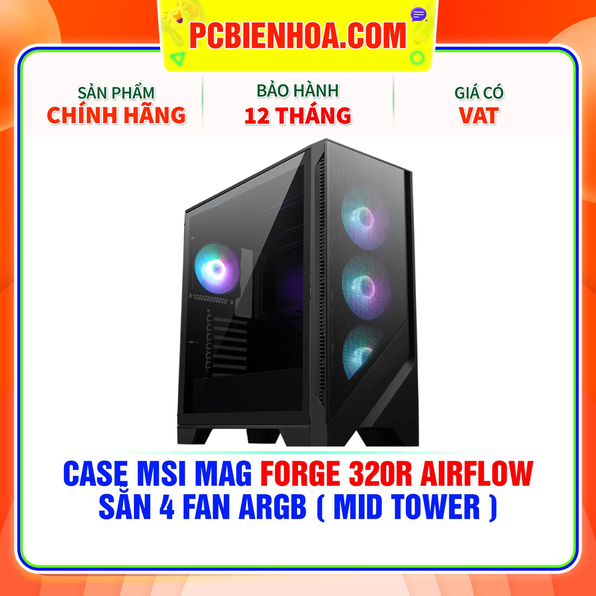  CASE MSI MAG FORGE 320R AIRFLOW - SẴN 4 FAN ARGB ( MID TOWER ) 