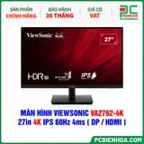  MÀN HÌNH VIEWSONIC VA2762-4K - 27in 4K IPS 60Hz 4ms ( DP / HDMI ) 