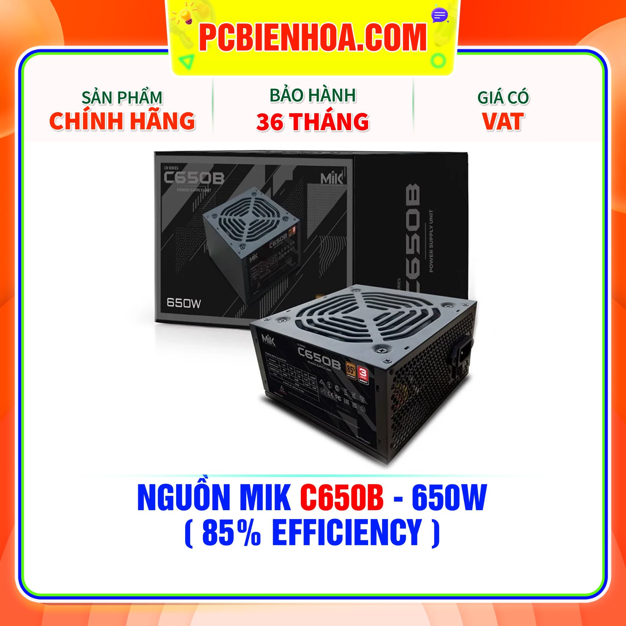  NGUỒN MIK C650B - 650W ( 85% EFFICIENCY ) 