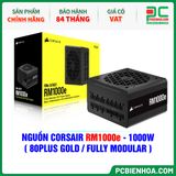  NGUỒN CORSAIR RM1000e - 1000W ( 80PLUS GOLD / FULL MODULAR ) 
