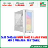  CASE CORSAIR FRAME 4000D RS ARGB WHITE - KÈM 3 FAN ARGB ( MID TOWER ) 