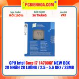  CPU Intel Core i7 14700KF NEW BOX ( 20 NHÂN 28 LUỒNG / 2.5 - 5.6 GHz / 33MB ) 