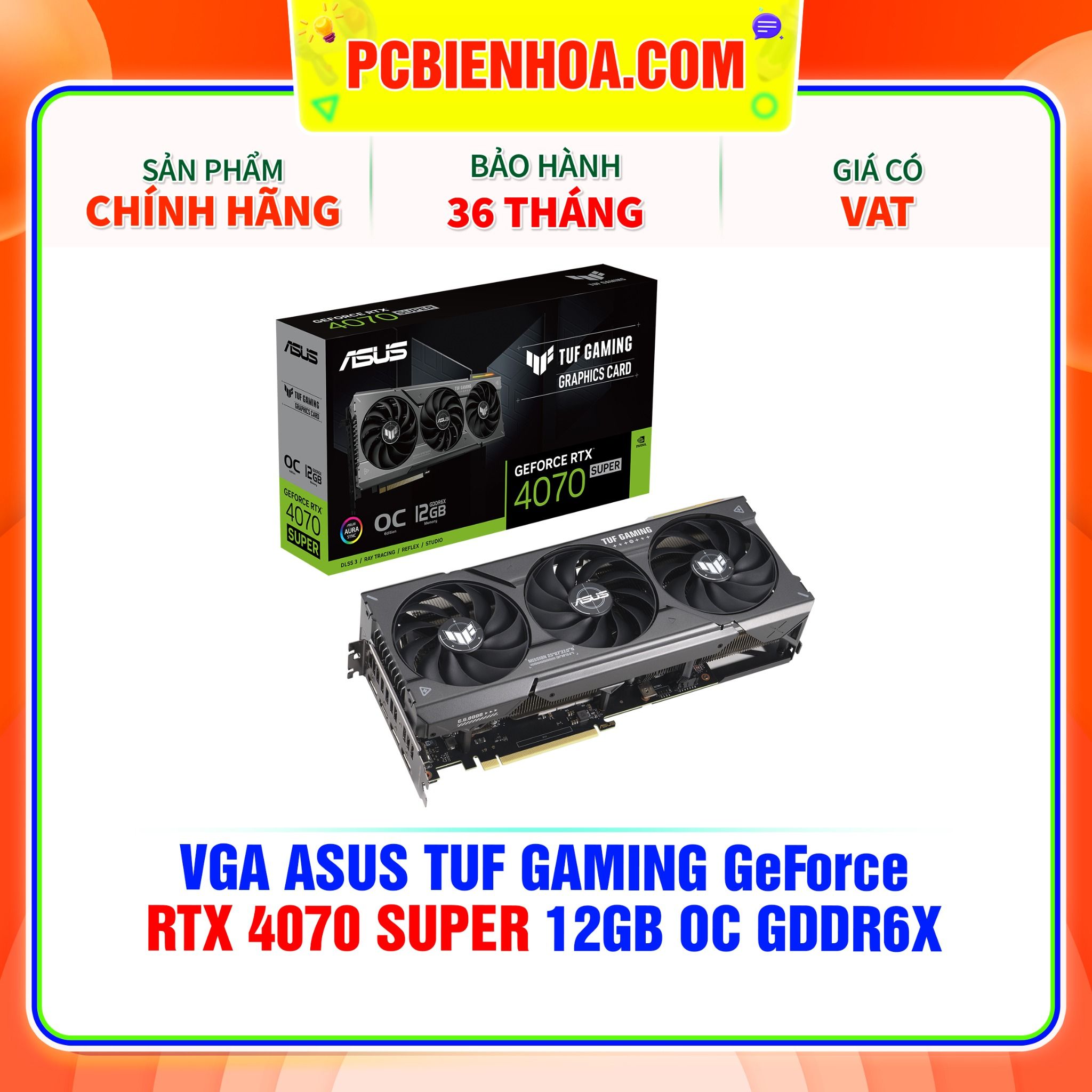  VGA ASUS TUF GAMING GeForce RTX 4070 SUPER 12GB OC GDDR6X ( TUF-RTX4070S-O12G-GAMING ) 