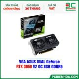 VGA ASUS DUAL GeForce RTX 3050 V2 OC 8GB GDDR6 ( DUAL-RTX3050-O8G-V2 ) 