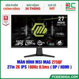  MÀN HÌNH MSI MAG 275QF - 27in 2K IPS 180Hz 0.5ms ( HDMI / DP ) 