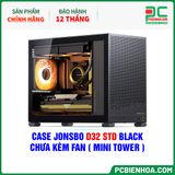  CASE JONSBO D32 STD BLACK - CHƯA KÈM FAN ( MINI TOWER ) 