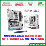  DDR5 - MAINBOARD ASRock X870 PRO RS WiFi ( WiFi 7 / Bluetooth 5.4 / AM5 / ATX / 4xDDR5 ) 