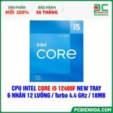  CPU INTEL CORE i5 12400F NEW TRAY - CHƯA KÈM TẢN NHIỆT ( 6 NHÂN 12 LUỒNG / Turbo 4.4 GHz / 18MB ) 