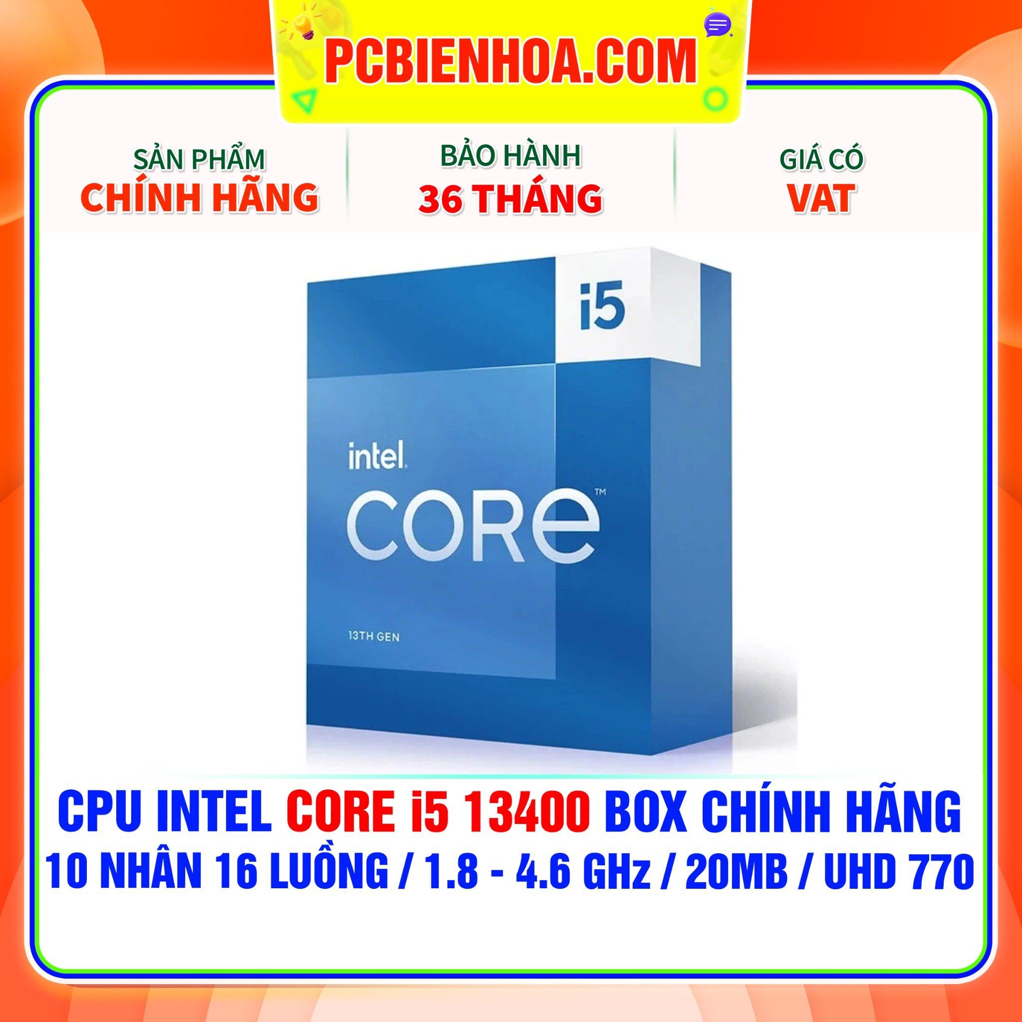  CPU INTEL CORE i5 13400 BOX CHÍNH HÃNG ( 10 NHÂN 16 LUỒNG / 1.8 - 4.6 GHz / 20MB / INTEL® UHD GRAPHICS 770 ) 