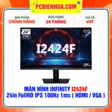  MÀN HÌNH INFINITY I2424F - 24in FullHD IPS 100Hz 1ms ( HDMI / VGA ) 