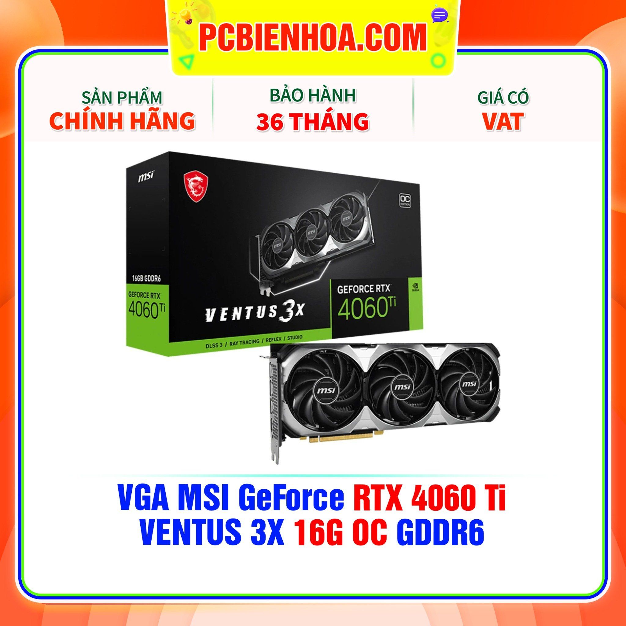  VGA MSI GeForce RTX 4060 Ti VENTUS 3X 16G OC GDDR6 