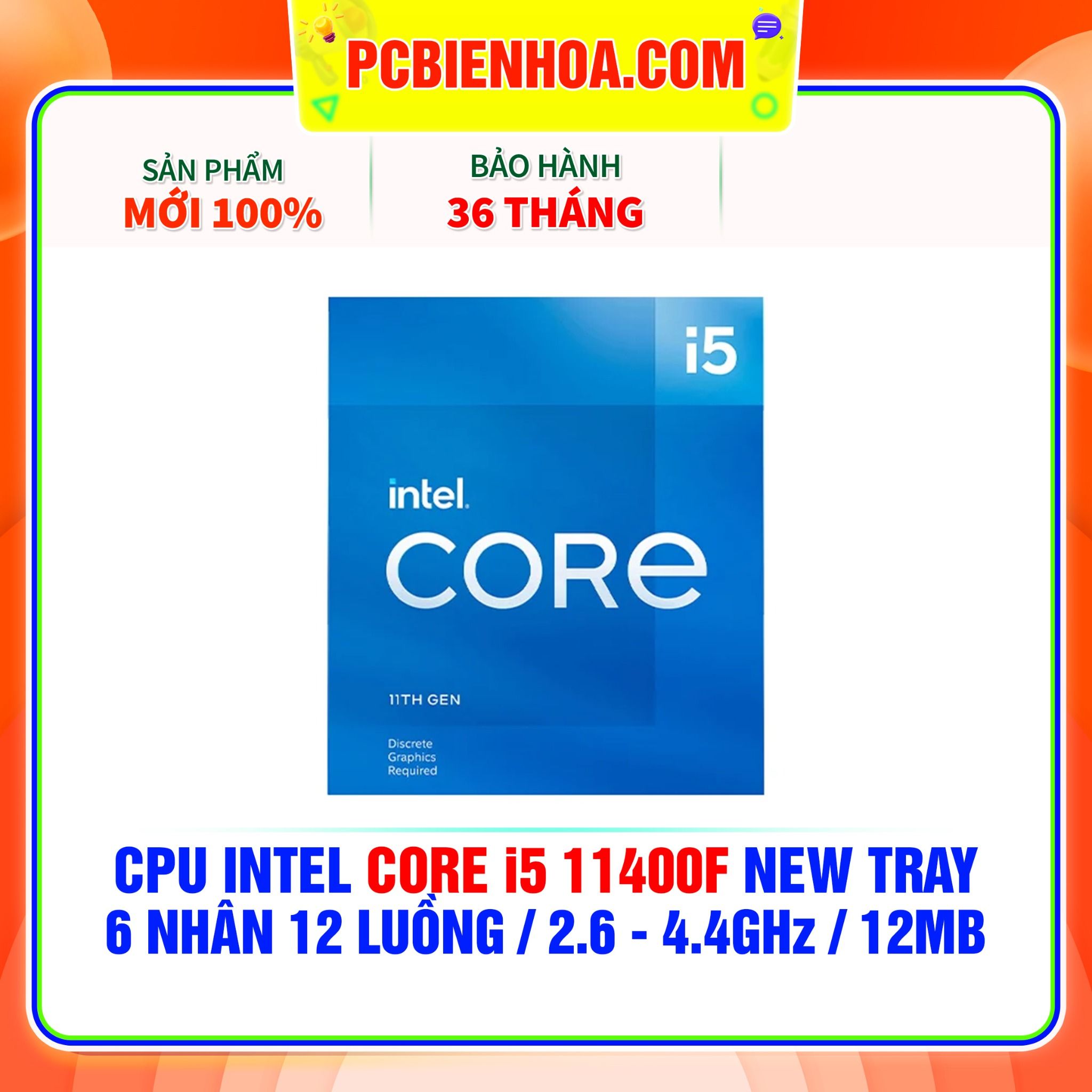  CPU INTEL Core i5 11400F NEW TRAY - CHƯA KÈM FAN ( 6 NHÂN 12 LUỒNG / 2.6 - 4.4GHz / 12MB ) 