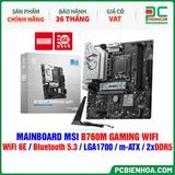  DDR5 - MAINBOARD MSI B760M GAMING WIFI ( WiFi 6E / Bluetooth 5.3 / LGA1700 / m-ATX / 2xDDR5 ) 