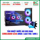  TẢN NHIỆT NƯỚC AIO MSI MAG CORELIQUID C240 ARGB ( HỖ TRỢ SOCKET LGA1700 / AM5 ) 