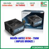  NGUỒN ANTEC B750 - 750W ( 80PLUS BRONZE ) 