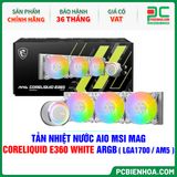  TẢN NHIỆT NƯỚC AIO MSI MAG CORELIQUID E360 WHITE ARGB ( HỖ TRỢ SOCKET LGA1700 / AM5 ) 