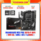  DDR5 - MAINBOARD MSI PRO X670-P WIFI ( WiFi 6E / AM5 / ATX / 4xDDR5 ) 